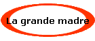 La grande madre