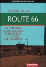Guuida alla Route 66. Da Chicago a Los Angeles attraverso il cuore dell'America - Roberto Baggiani - Clup Guide