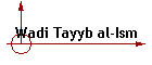 Wadi Tayyb al-Ism