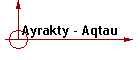 Ayrakty - Aqtau